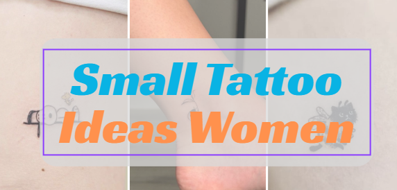 Small Tattoo Ideas for Women: Elegant, Meaningful & Trendy Designs
